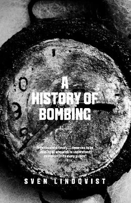 A History of Bombing by Sven Lindqvist