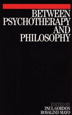 Between Psychotherapy and Philosophy book