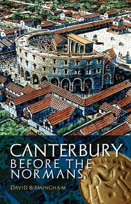 Canterbury Before the Normans book