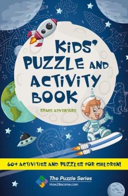 Kids' Puzzle and Activity Book: Space & Adventure! book
