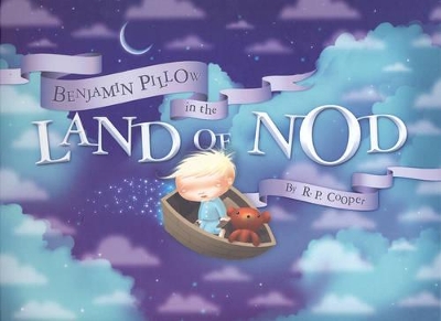 Benjamin Pillow in the Land of Nod by Richard Cooper