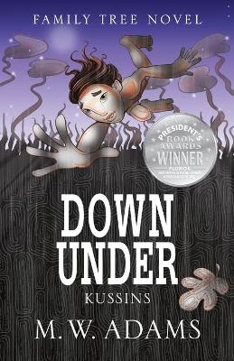 Family Tree Novel: DOWN UNDER Kussins book