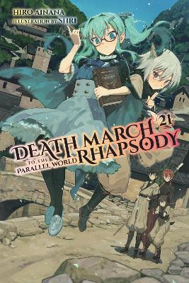 Death March to the Parallel World Rhapsody, Vol. 21 (light novel) book