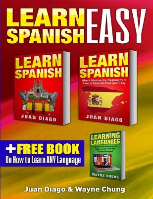 Learn Spanish, Learn Spanish with Short Stories: 3 Books in 1! A Guide for Beginners to Learn Conversational Spanish & Short Stories to Learn Spanish Fast ... Learn Language, Foreign Language) book