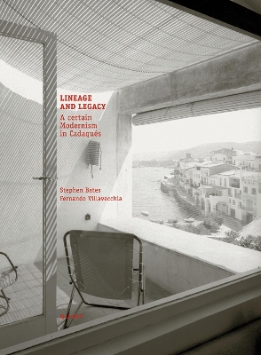 Lineage and Legacy: A Certain Modernism in Cadaqués by Stephen Bates