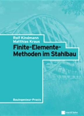 Finite-Elemente-Methoden im Stahlbau by Matthias Kraus