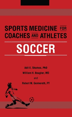 Sports Medicine for Coaches and Athletes by Adil Shamoo