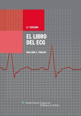 El Libro del ECG by Malcolm S Thaler