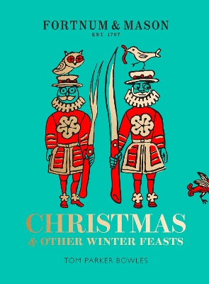 Fortnum & Mason: Christmas & Other Winter Feasts book