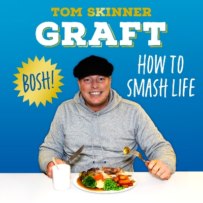 Graft: How to Smash Life book
