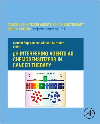 pH-Interfering Agents as Chemosensitizers in Cancer Therapy: Volume 10 book