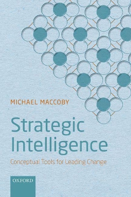 Strategic Intelligence: Conceptual Tools for Leading Change book