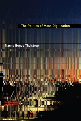 The Politics of Mass Digitization book