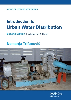 Introduction to Urban Water Distribution, Second Edition: Theory by Nemanja Trifunovic