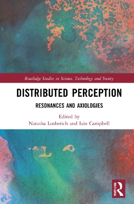 Distributed Perception: Resonances and Axiologies book