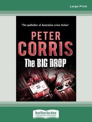 The The Big Drop: Cliff Hardy 7 by Peter Corris