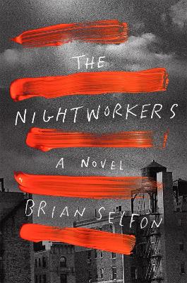 The Nightworkers: A Novel book