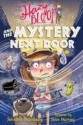 Hazy Bloom and the Mystery Next Door book