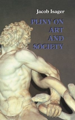 Pliny on Art and Society by Jacob Isager