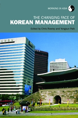 Changing Face of Korean Management by Chris Rowley