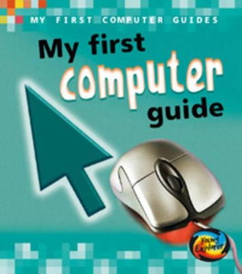The My First Computer Guide by Chris Oxlade