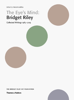The Eye's Mind: Bridget Riley: Collected Writings 1965-2019 book