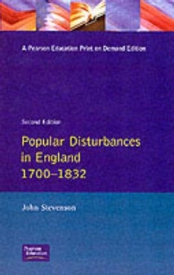 Popular Disturbances in England 1700-1832 by John Stevenson