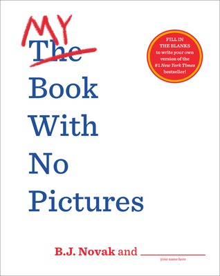 The My Book with No Pictures by B. J. Novak