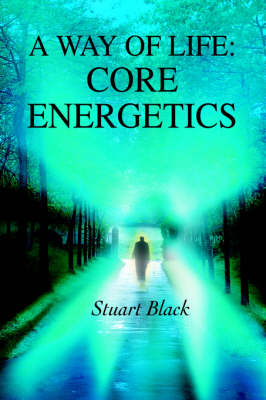 A Way of Life: Core Energetics book