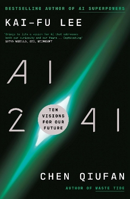 AI 2041: Ten Visions for Our Future by Kai-Fu Lee