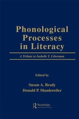 Phonological Processes in Literacy by Susan A. Brady