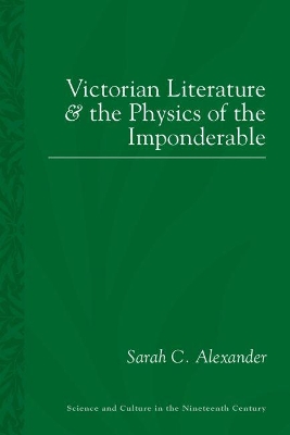Victorian Literature and the Phsyics of the Imponderable book