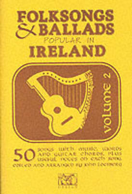 Folksongs And Ballads Popular In Ireland Volume 2 book