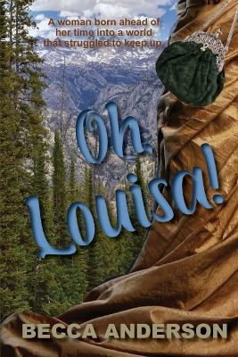 Oh, Louisa! book