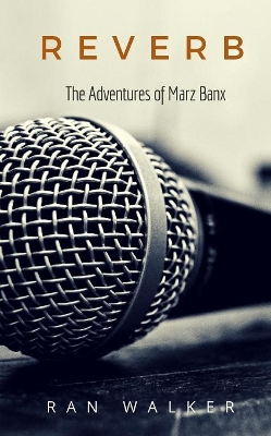 Reverb: The Adventures of Marz Banx book