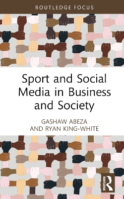 Sport and Social Media in Business and Society by Gashaw Abeza