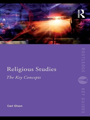 Religious Studies: The Key Concepts by Carl Olson
