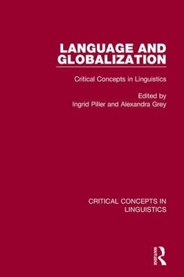 Language and Globalization v4: Critical Concepts in Linguistics book