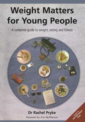 Weight Matters for Young People: A Complete Guide to Weight, Eating and Fitness book