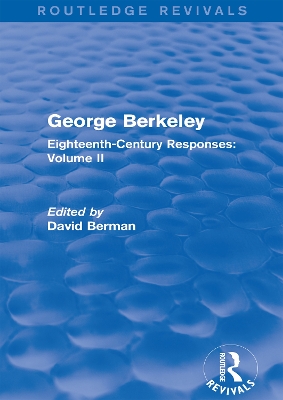 George Berkeley (Routledge Revivals): Eighteenth-Century Responses: Volume II by David Berman