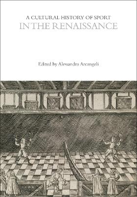 A Cultural History of Sport in the Renaissance by Professor Alessandro Arcangeli