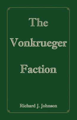 The VonKrueger Faction by Richard J. Johnson