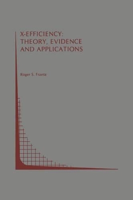 X-Efficiency: Theory, Evidence and Applications book