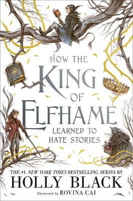 How the King of Elfhame Learned to Hate Stories (The Folk of the Air series) book