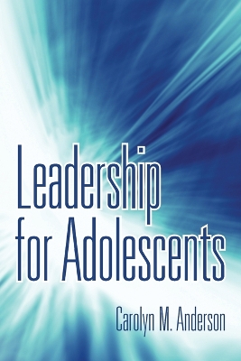 Leadership for Adolescents book