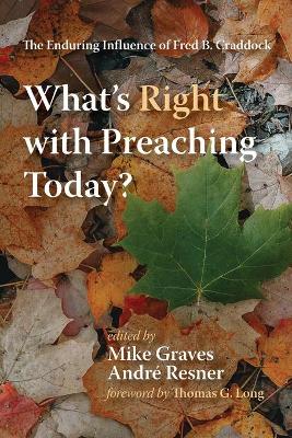 What's Right with Preaching Today? book