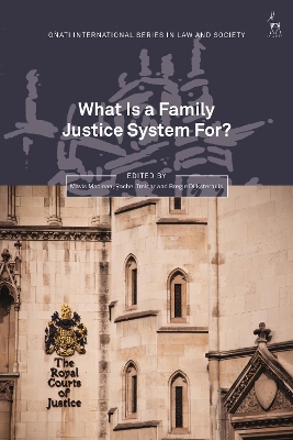 What Is a Family Justice System For? by Mavis Maclean