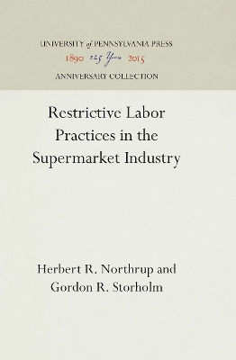 Restrictive Labor Practices in the Supermarket Industry book