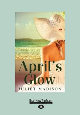 April's Glow by Juliet Madison