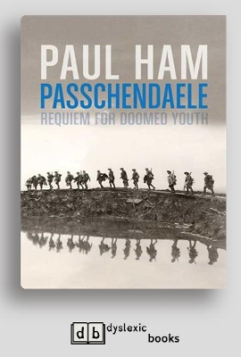 Passchendaele by Paul Ham